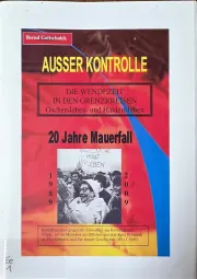 Cover Außer Kontrolle - Die Wendezeit in Den Grenzkreisen Oschersleben Und Haldensleben - 20 Jahre Mauerfall