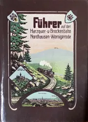 Cover Führer auf der Harzquer- u. Brockenbahn Nordhausen-Wernigerode