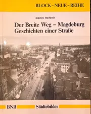 Cover Breite Weg Magdeburg - Geschichten einer Straße, Der