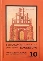 Cover Baugeschichte der Stadt und Festung Magdeburg, Die