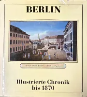 Cover Berlin Illustrierte Chroniken bis 1870